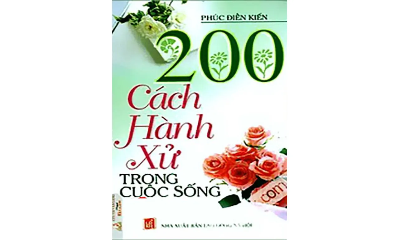 200 Cách Hành Xử Trong Cuộc Sống – Phúc Điền Kiến