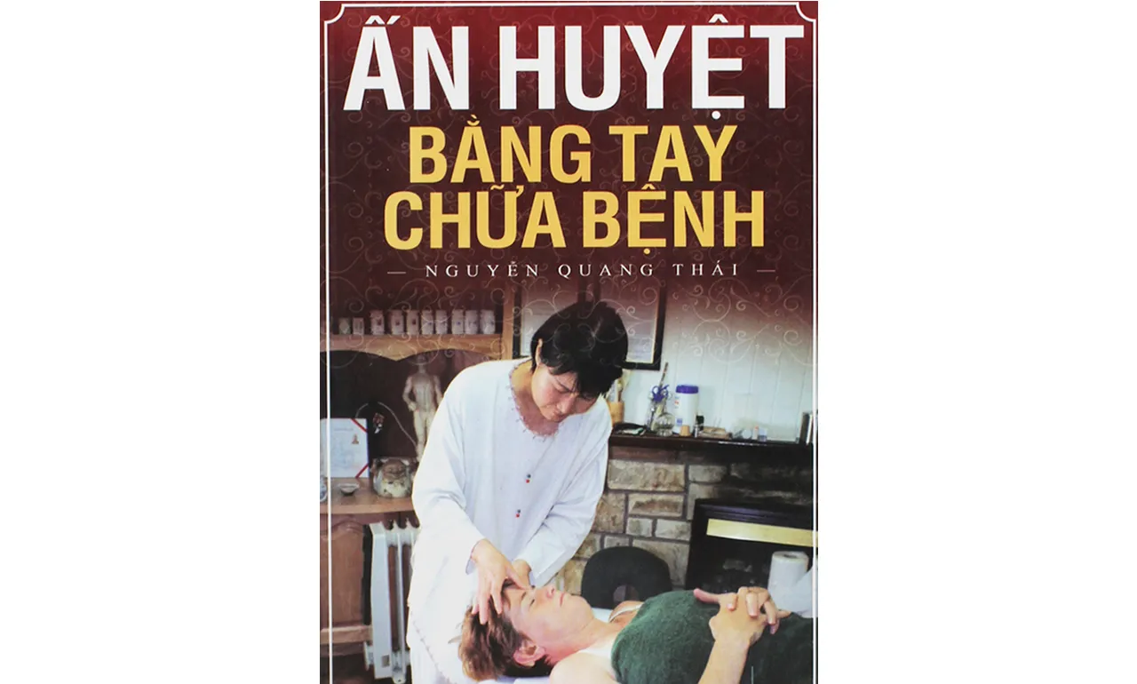 Ấn Huyệt Bằng Tay Chữa Bệnh – Nguyễn Quang Thái