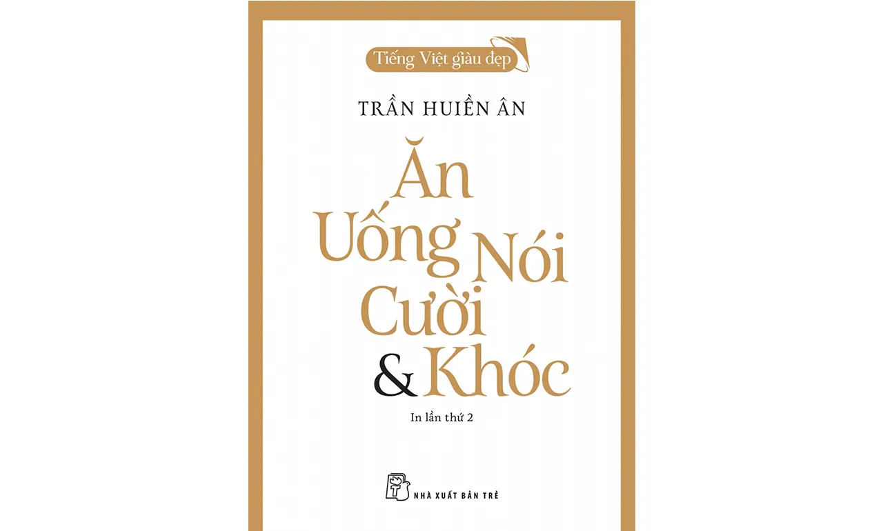 Ăn, Uống, Nói, Cười & Khóc – Trần Huyền Ân