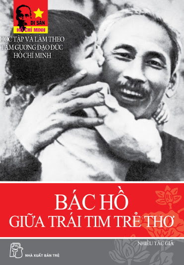 Bác Hồ giữa trái tim trẻ thơ