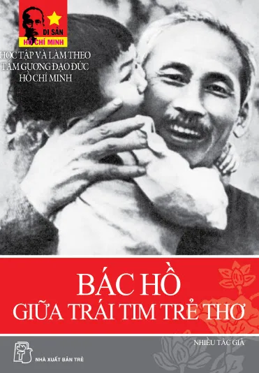 Bác Hồ giữa trái tim trẻ thơ