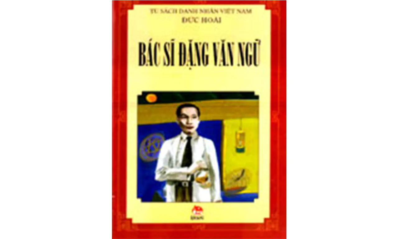 Bác Sĩ Đặng Văn Ngữ – Đức Hoài