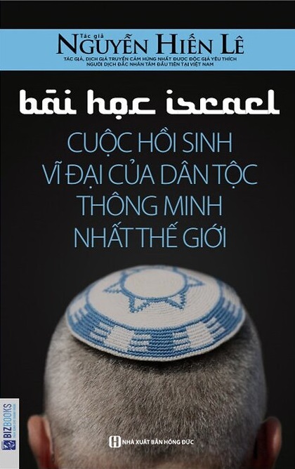 Bài học Israel – Cuộc hồi sinh vĩ đại của dân tộc thông minh nhất thế giới