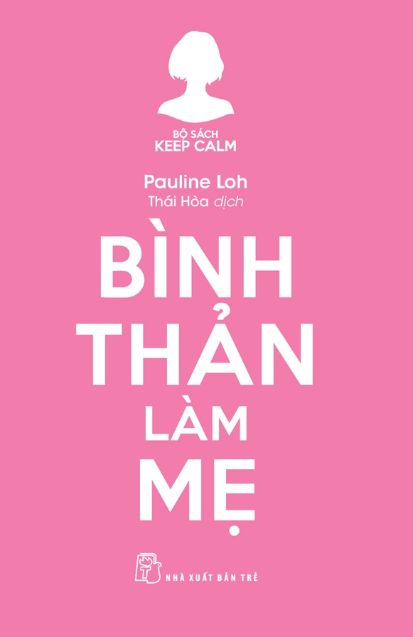 Bộ sách Keep Calm – Bình thản làm mẹ