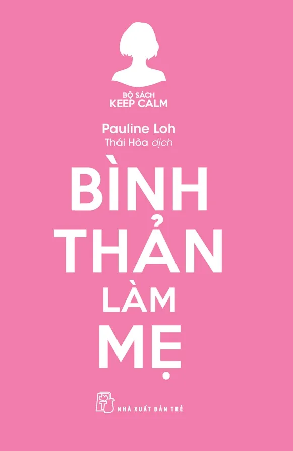 Bộ sách Keep Calm – Bình thản làm mẹ