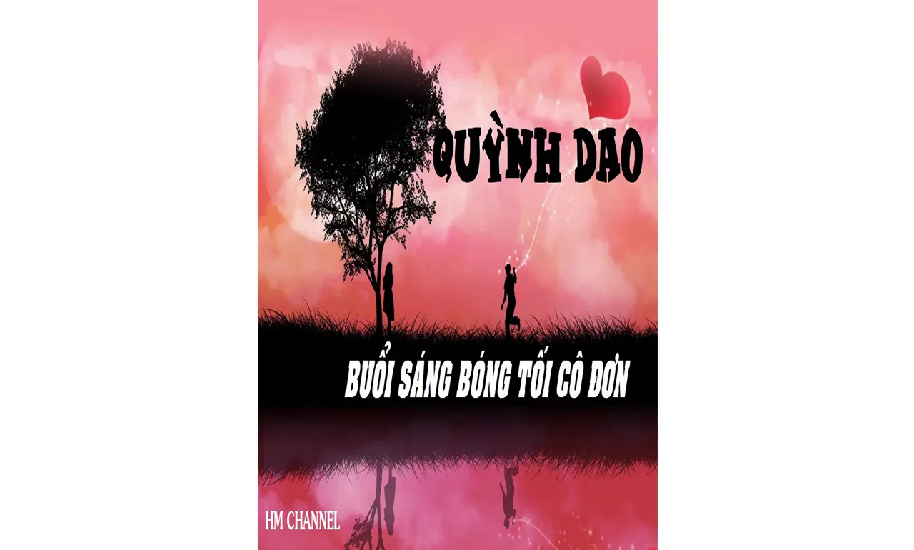 Buổi Sáng Bóng Tối Cô Đơn – Quỳnh Giao