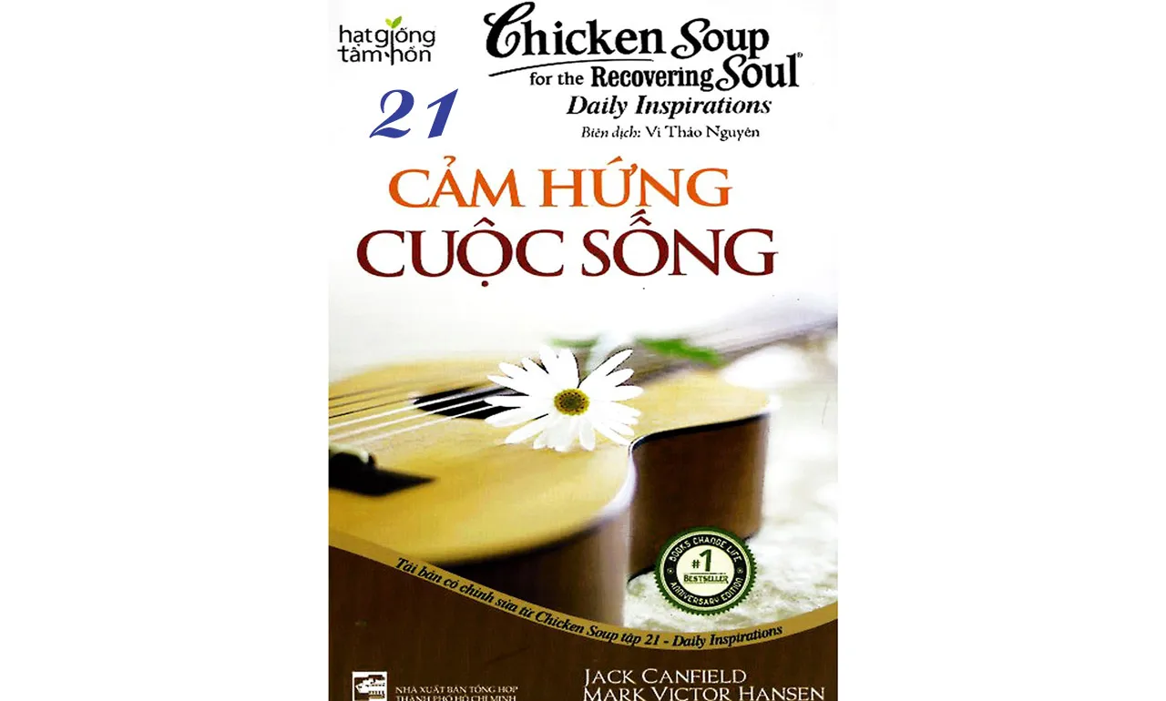 Chicken Soup 21 – Cảm Hứng Cuộc Sống – Jack Canfield