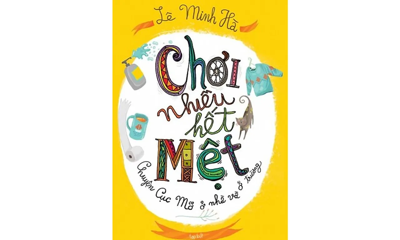 Chơi Nhiều Hết Mệt – Lê Minh Hà