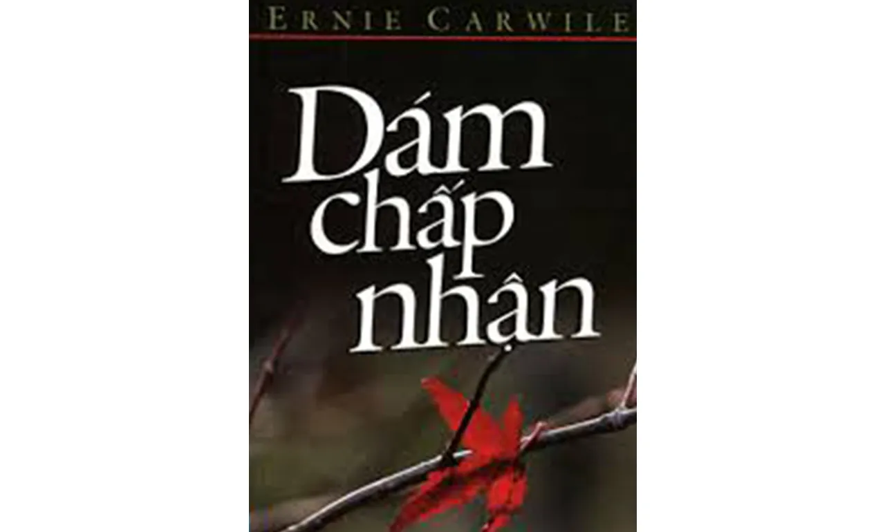 Dám Chấp Nhận – Ernie Carwile
