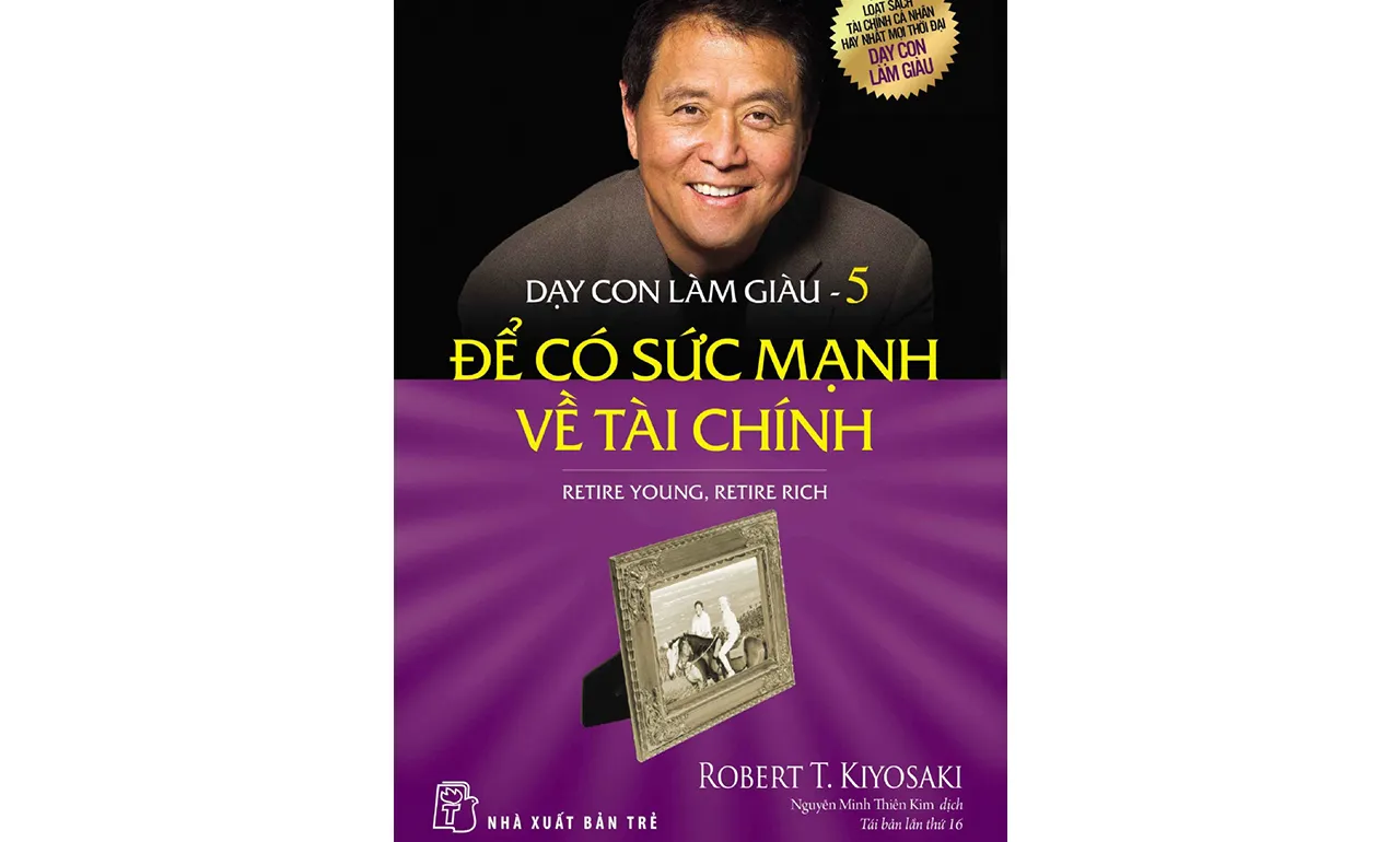 Dạy Con Làm Giàu 05 – Để Có Sức Mạnh Về Tài Chính
