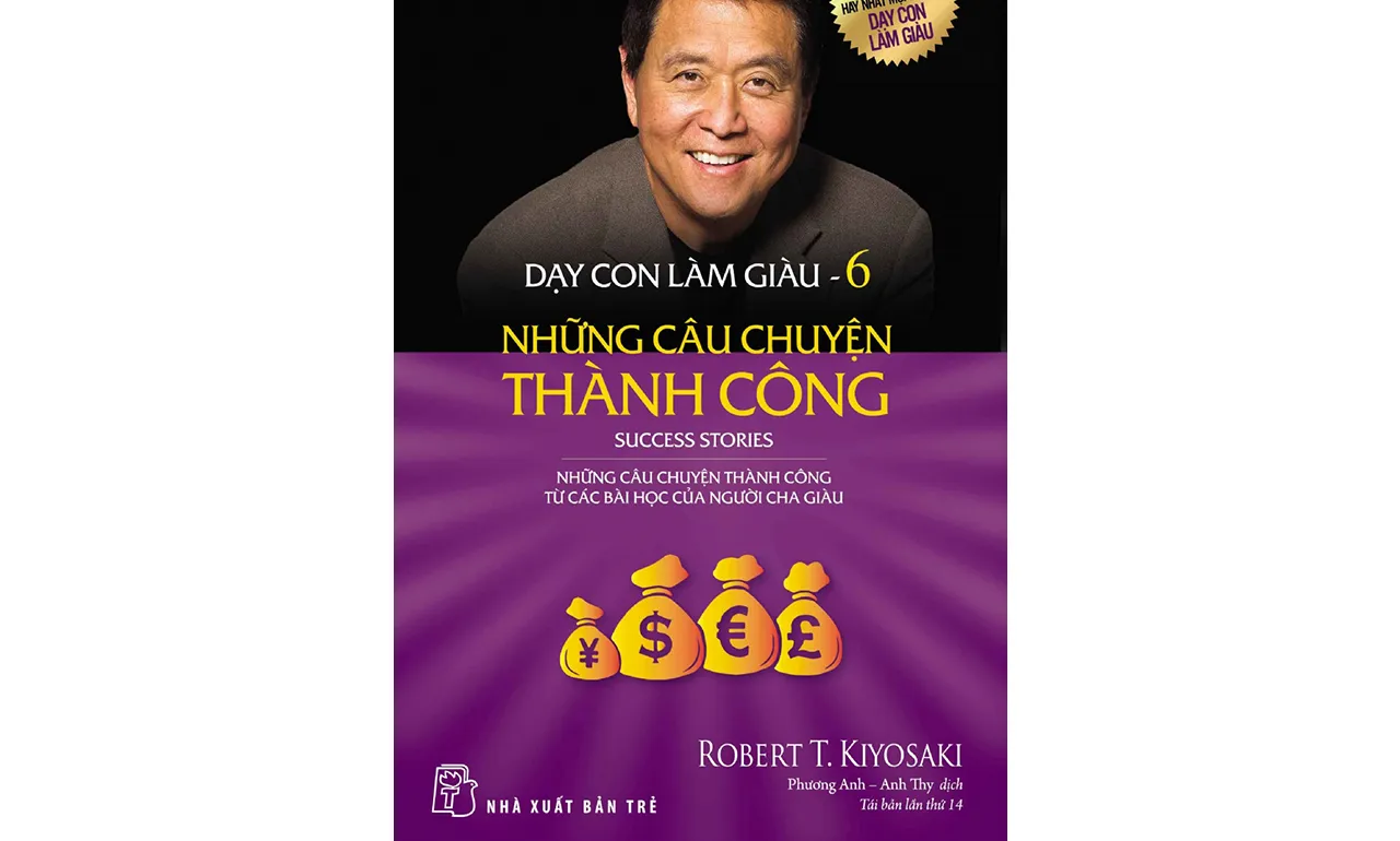 Dạy Con Làm Giàu 06 – Những Câu Chuyện Thành Công