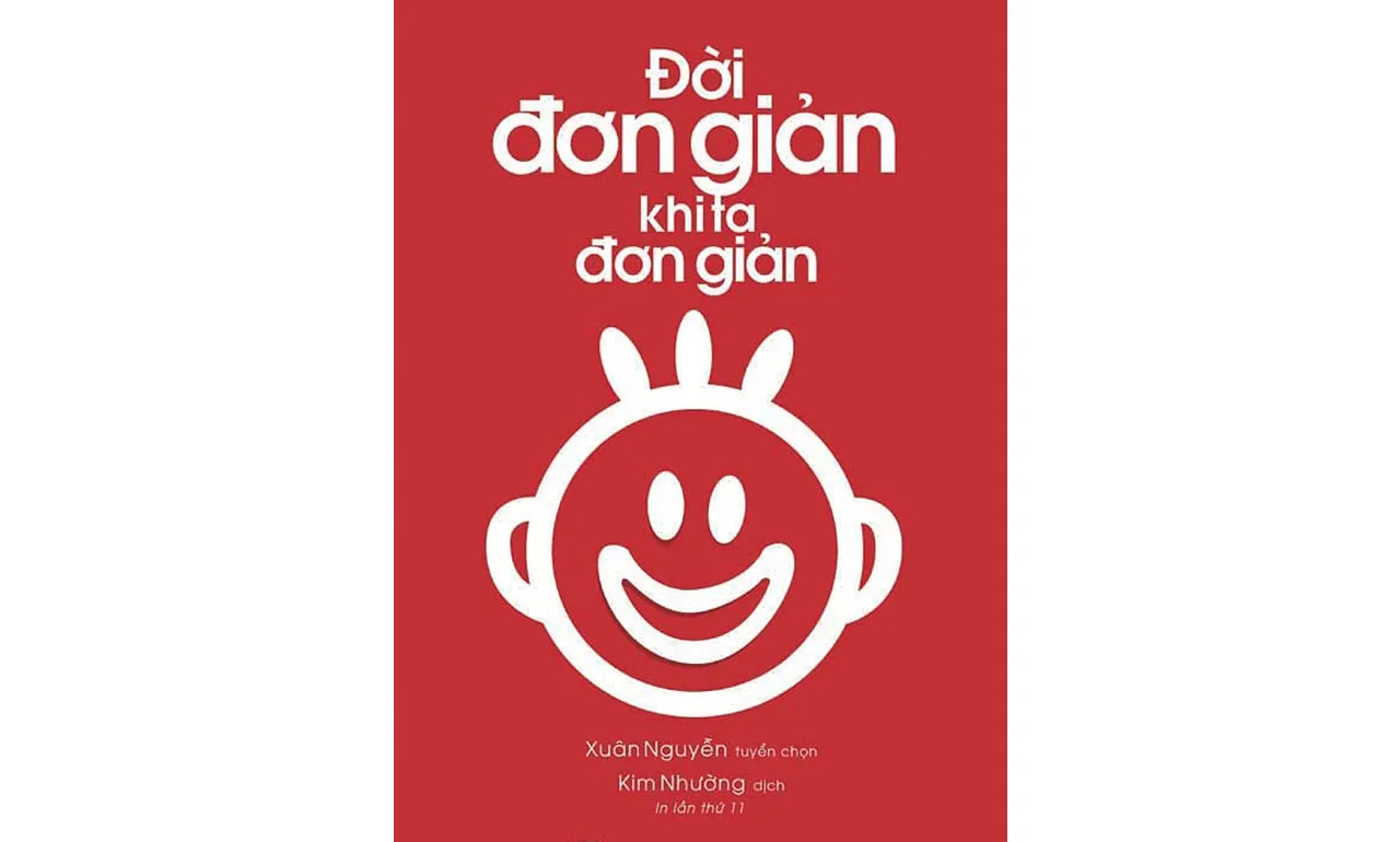 Đời Đơn Giản Khi Ta Đơn Giản – Xuân Nguyễn tuyển chọn