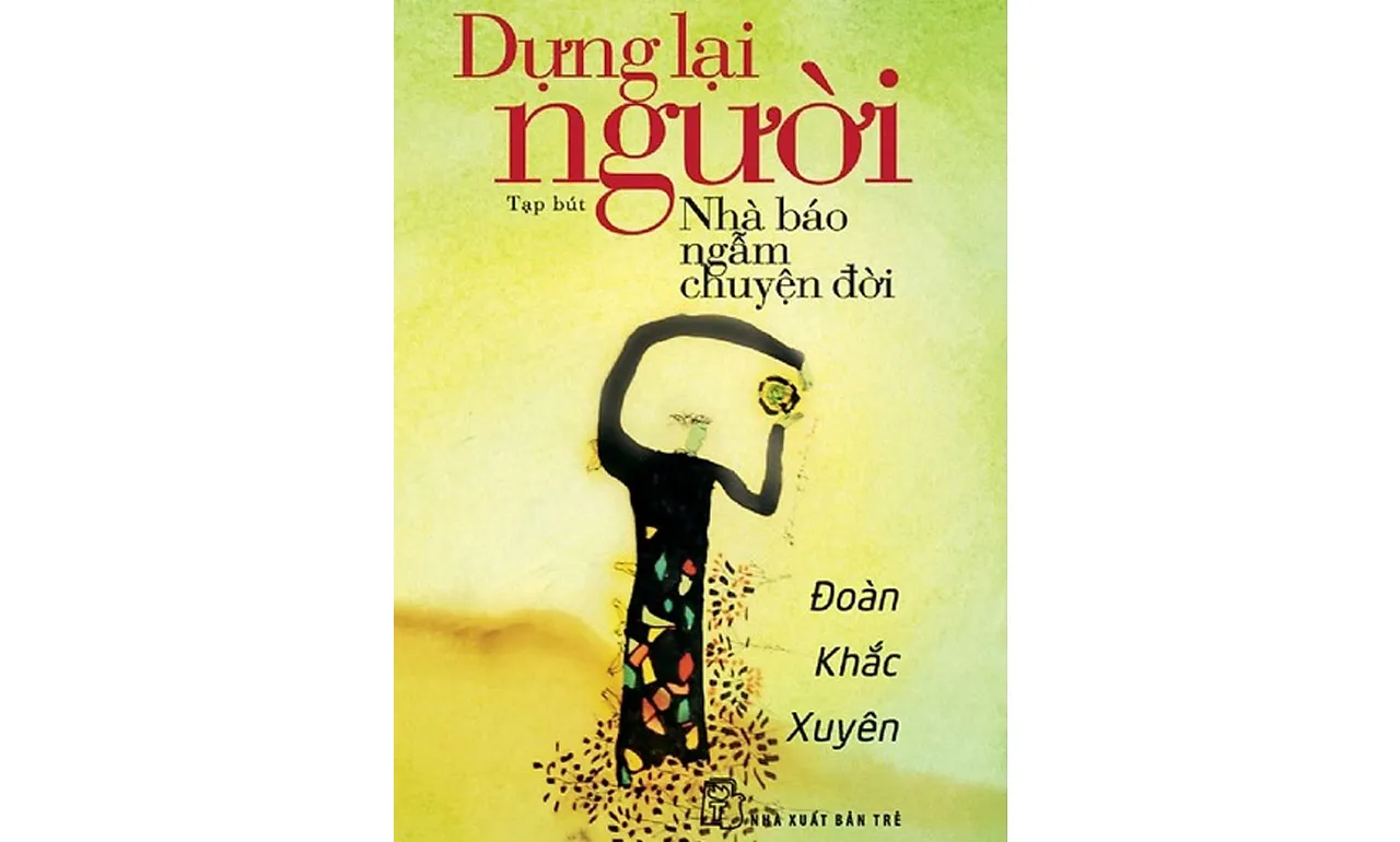 Dựng Lại Người – Đoàn Khắc Xuyên