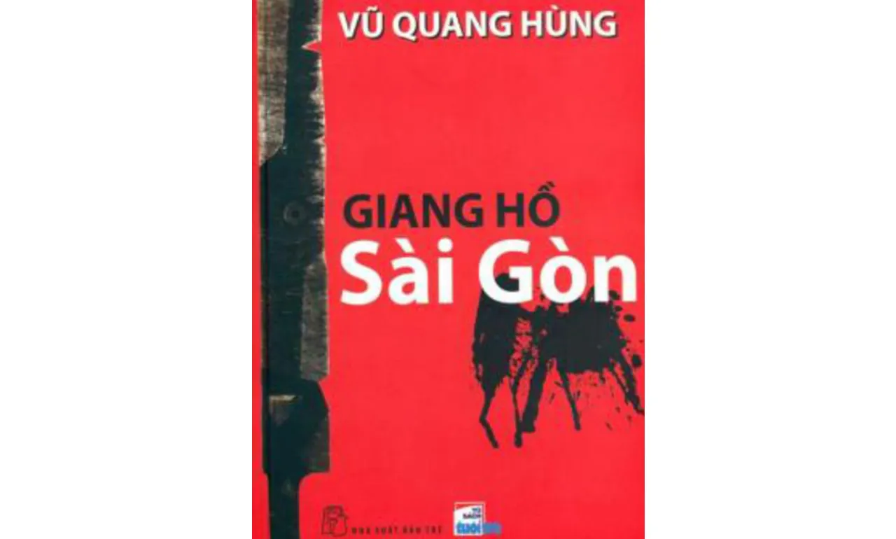 Giang Hồ Sài Gòn – Vũ Quang Hùng