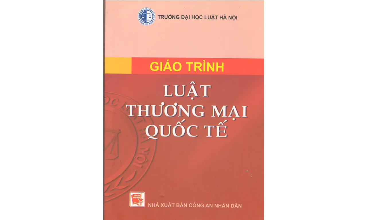 Giáo Trình Luật Thương Mại Quốc Tế phần 2 – Trần Việt Dũng (chủ biên)