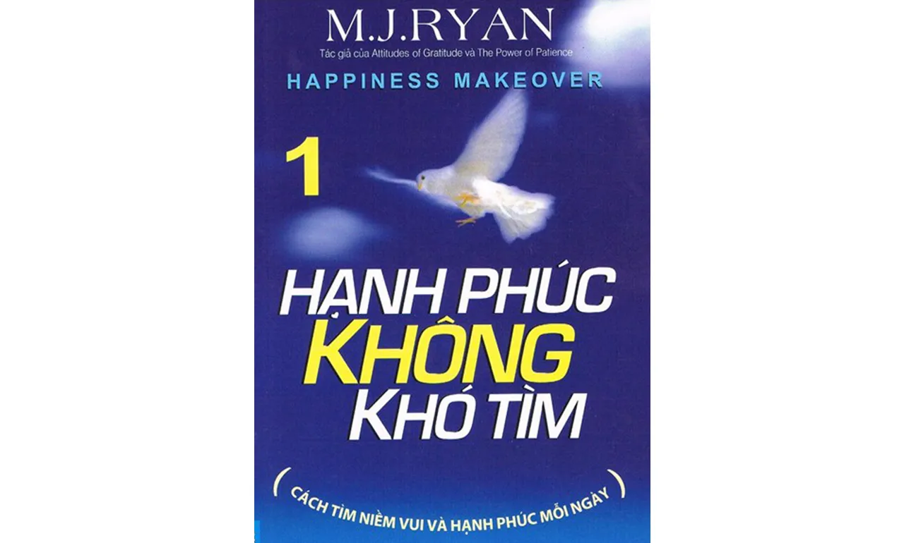 Hạnh Phúc Không Khó Tìm – M.J Ryan