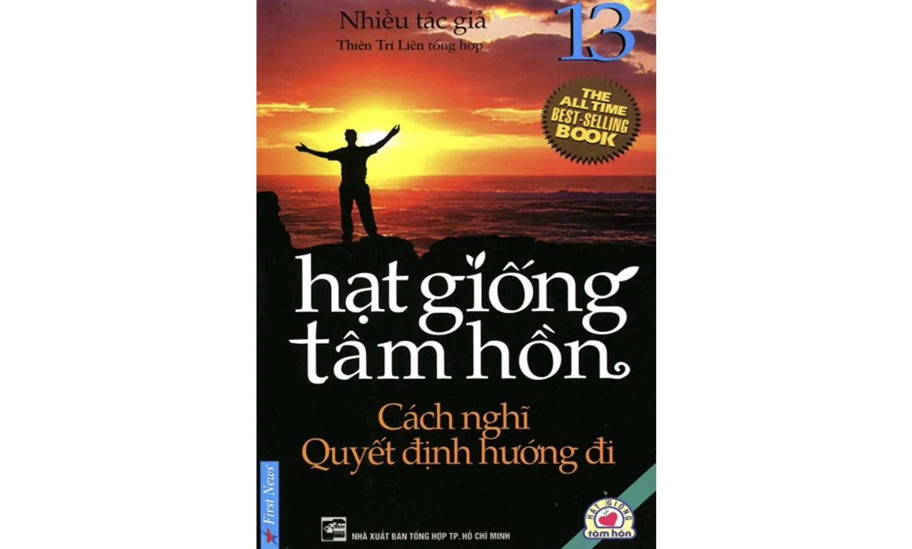 Hạt Giống Tâm Hồn Tập 13 – Cách Nghĩ Quyết Định Hướng Đi