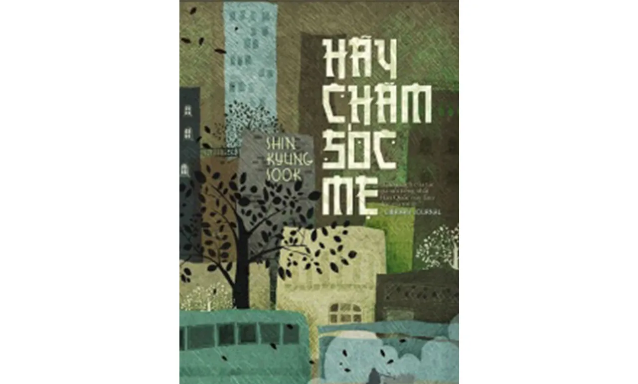 Hãy Chăm Sóc Mẹ – Shin Kyung Sook