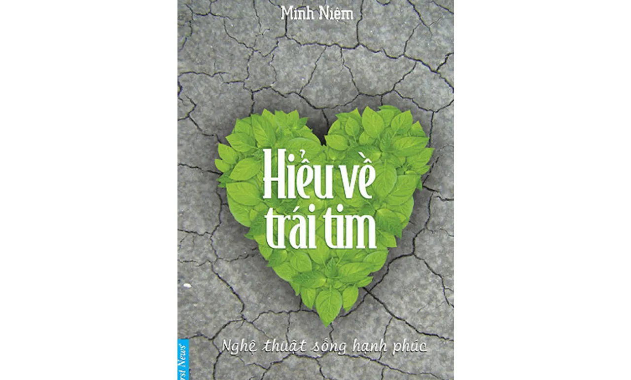 Hiểu Về Trái Tim – Thích Minh Niệm
