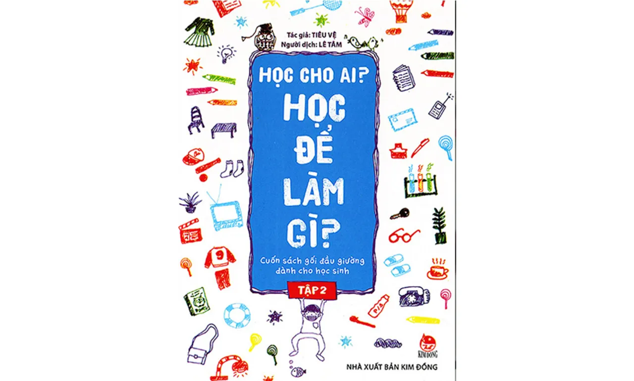 Học Cho Ai? Học Để Làm Gì? – Tiêu Vệ