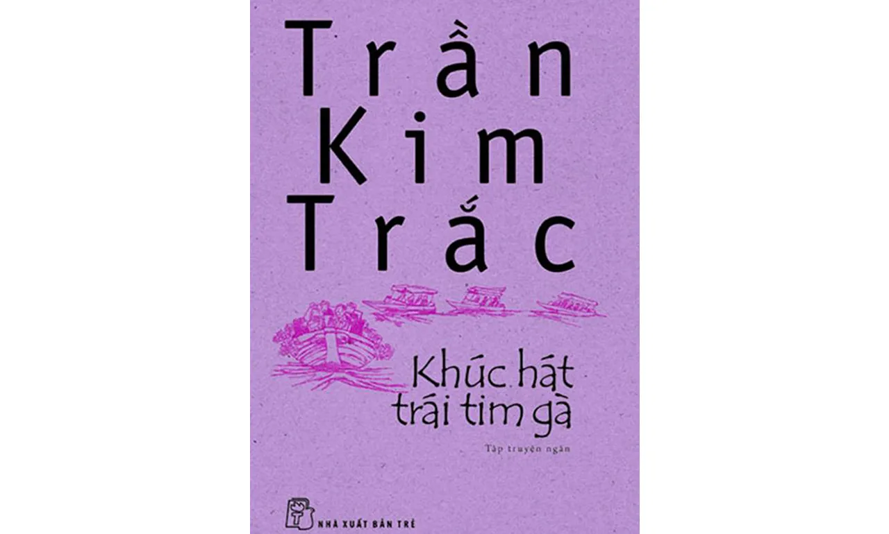 Khúc Hát Trái Tim Gà – Trần Kim Trắc