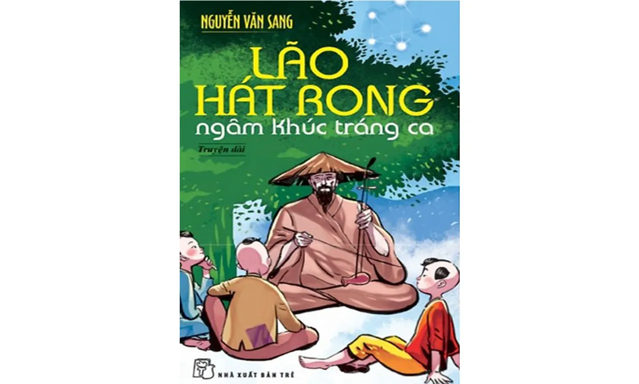 Lão Hát Rong Ngâm Khúc Tráng Ca – Nguyễn Văn Sang