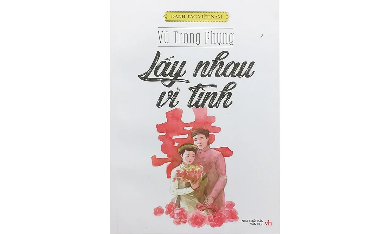 Lấy nhau vì tình – Vũ Trọng Phụng
