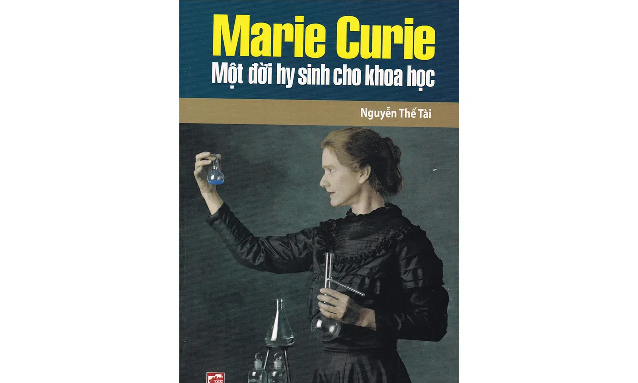 Marie Curie một đời hy sinh cho khoa học