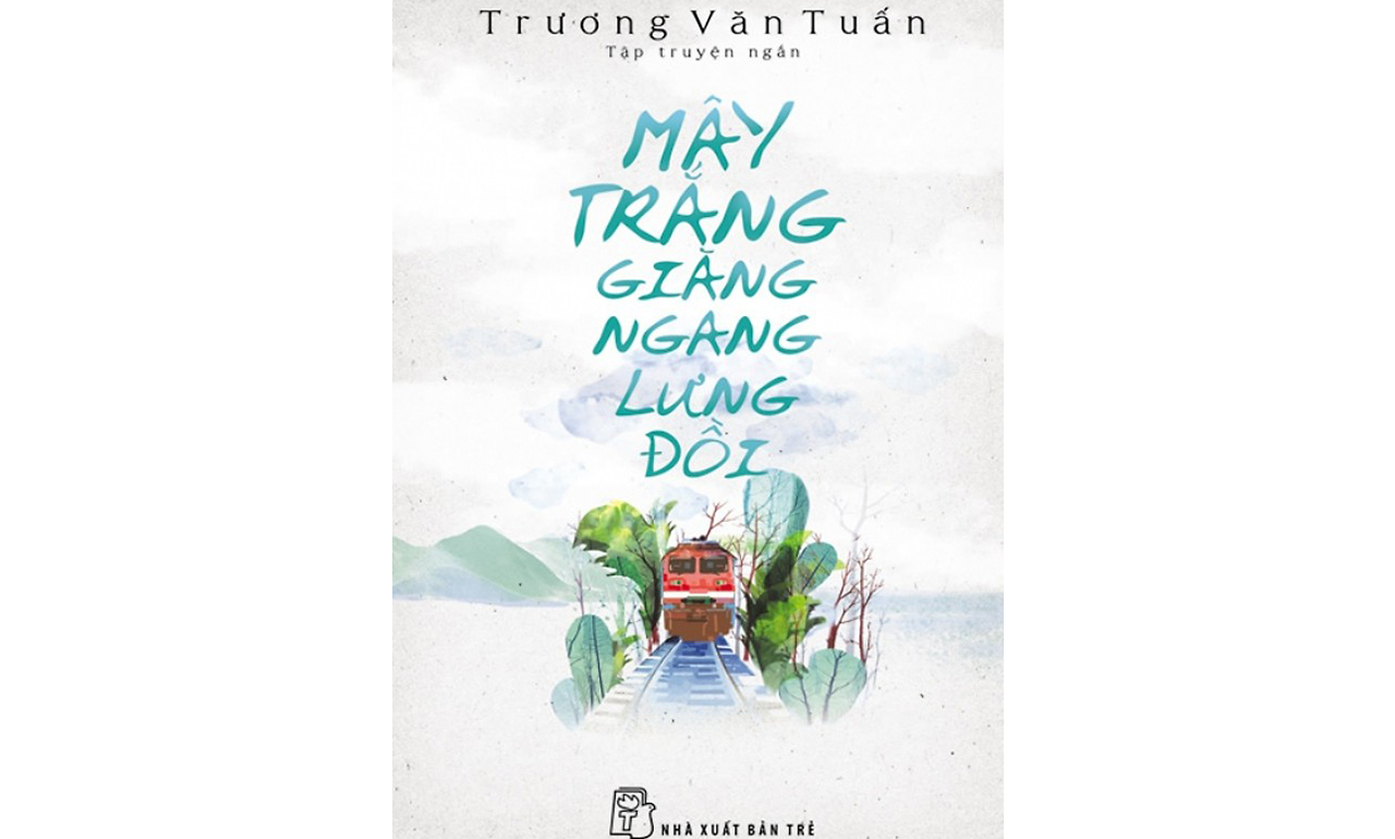 Mây Trắng Giăng Ngang Lưng Đồi – Trương Văn Tuấn