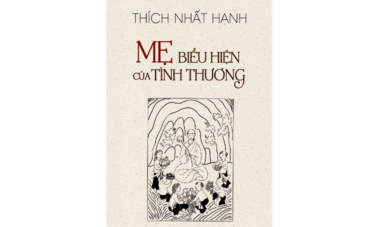 Mẹ – Biểu Hiện Của Tình Thương – Thích Nhất Hạnh