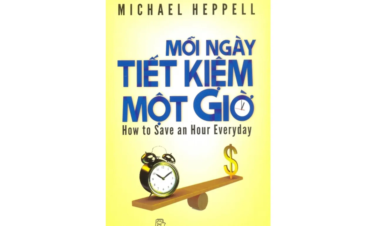 Mỗi Ngày Tiết Kiệm Một Giờ – Michael Heppell