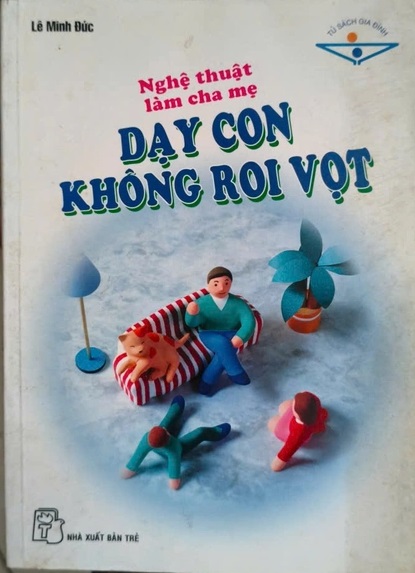 Nghệ thuật làm cha mẹ dạy con không roi vọt