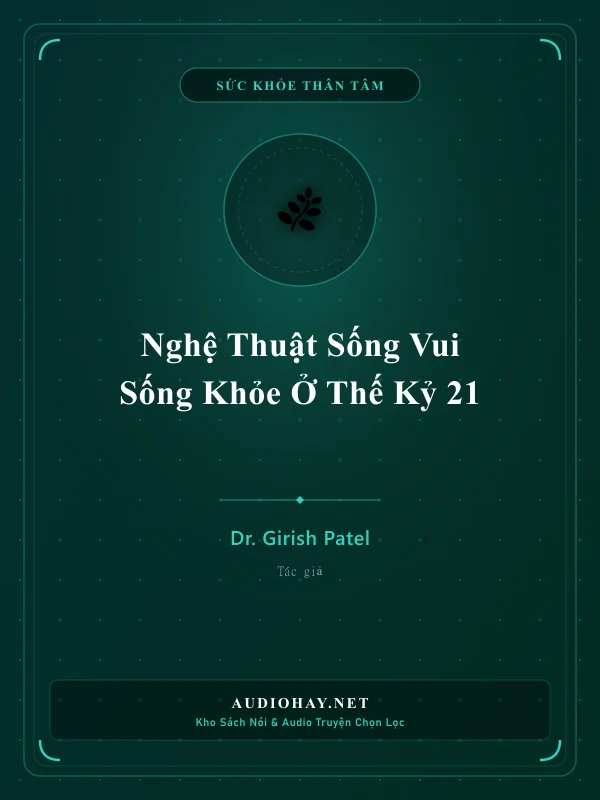 Nghệ Thuật Sống Vui Sống Khỏe Ở Thế Kỷ 21