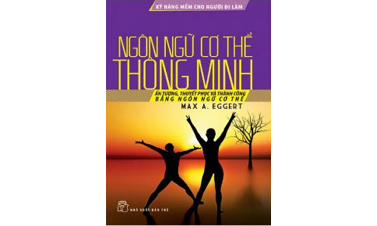Ngôn Ngữ Cơ Thể Thông Minh – Max A. Eggert