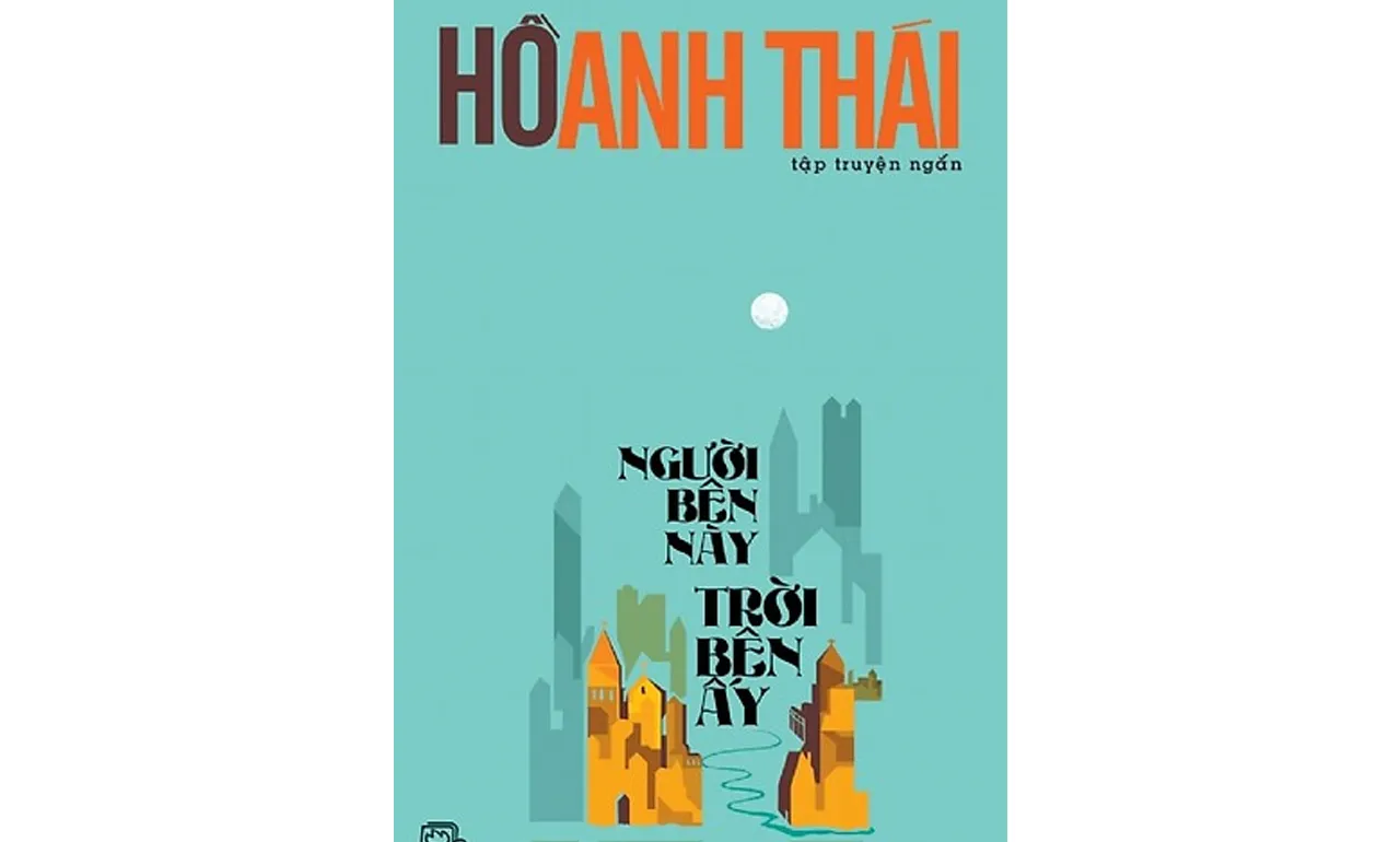 Người Bên Này Trời Bên Ấy – Hồ Anh Thái