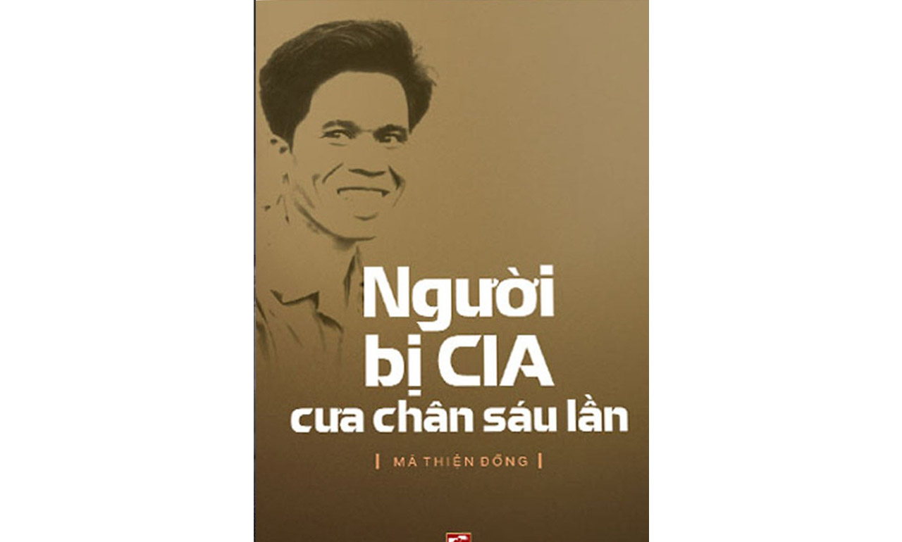 Người Bị CIA Cưa Chân 6 Lần – Mã Thiện Đồng