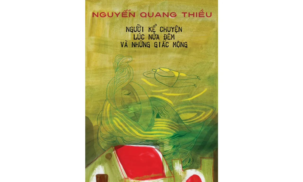 Người Kể Chuyện Lúc Nửa Đêm Và Những Giấc Mộng – Nguyễn Quang Thiều