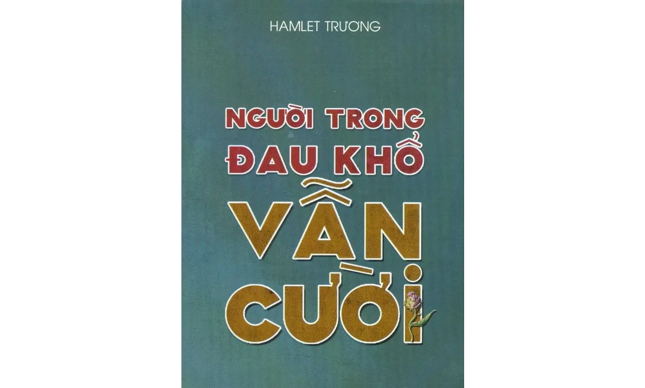 Người Trong Đau Khổ Vẫn Cười – Hamlet Trương
