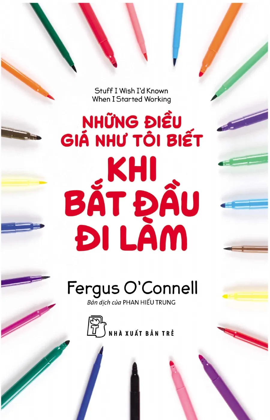 Những điều giá như tôi biết khi bắt đầu đi làm