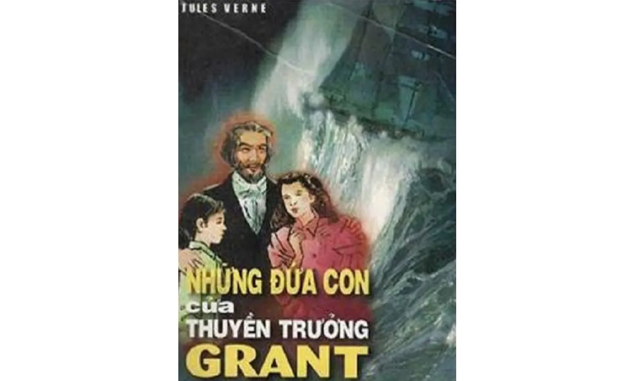 Những Đứa Con Của Thuyền Trưởng Grant – Jules Verne