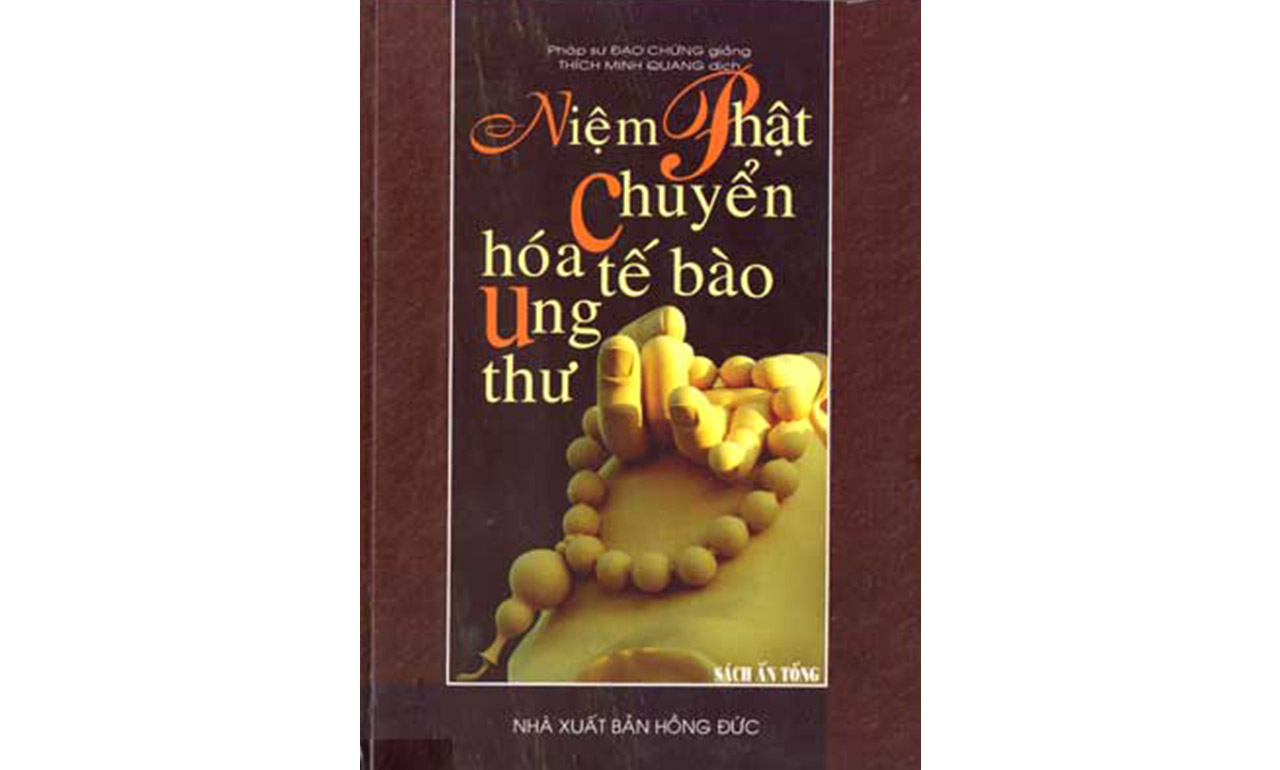 Niệm Phật Chuyển Hóa Tế Bào Ung Thư – Pháp Sư Đạo Chứng