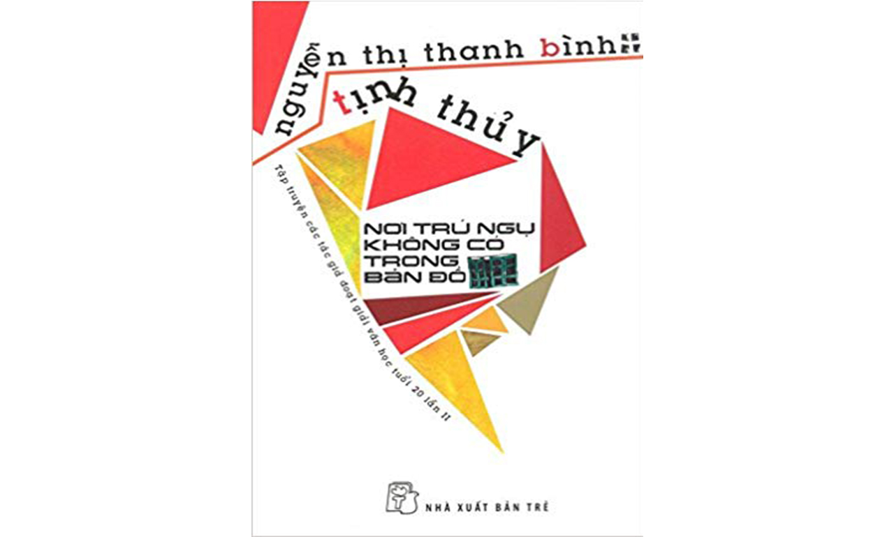 Nơi Trú Ngụ Không Có Trong Bản Đồ – Nguyễn Thị Thanh Bình, Tịnh Thủy