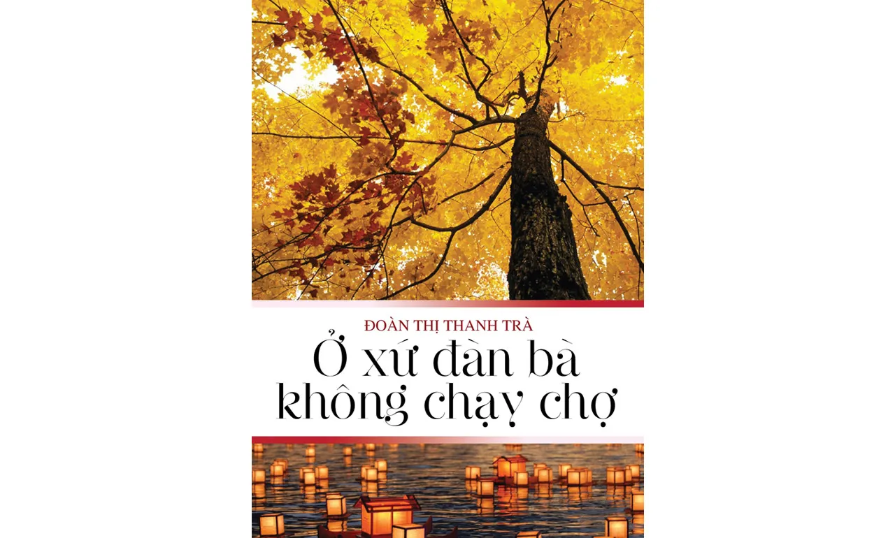 Ở Xứ Đàn Bà Không Chạy Chợ – Đoàn Thị Thanh Trà