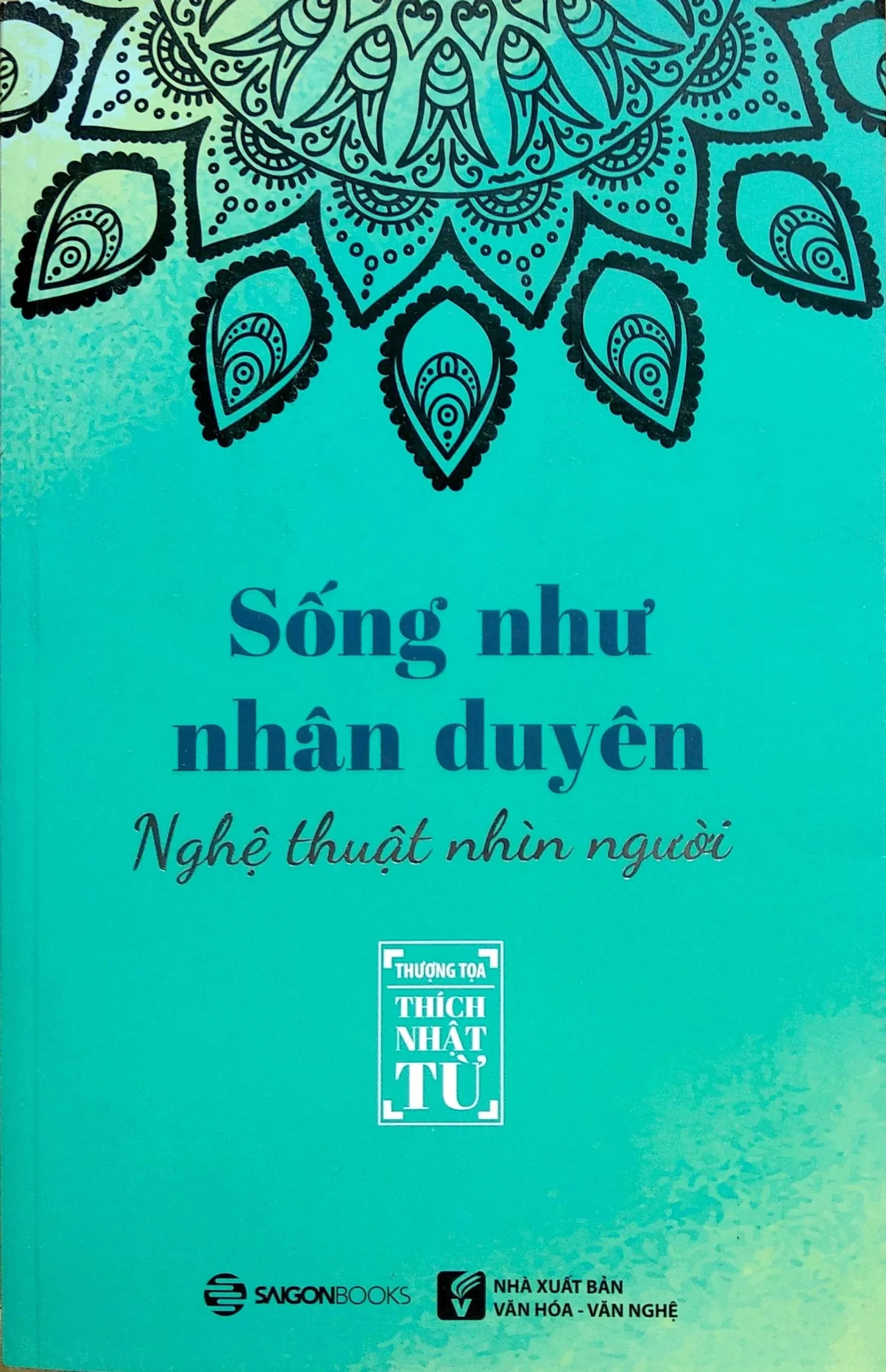 Sống như nhân duyên – Nghệ thuật nhìn người