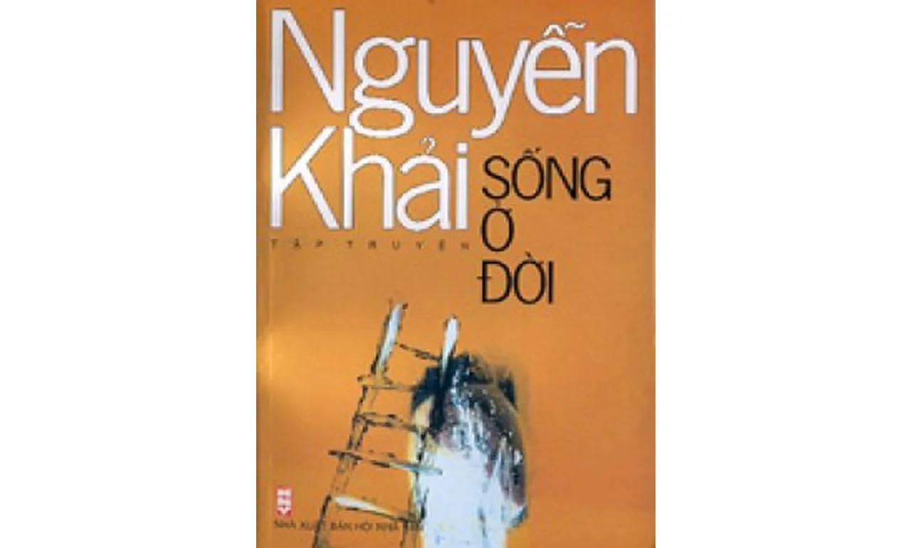 Sống Ở Đời – Nguyễn Khải