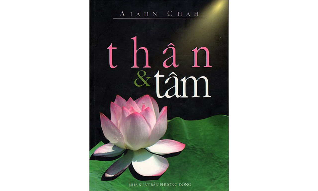 Thân Và Tâm – Ajahm Chah