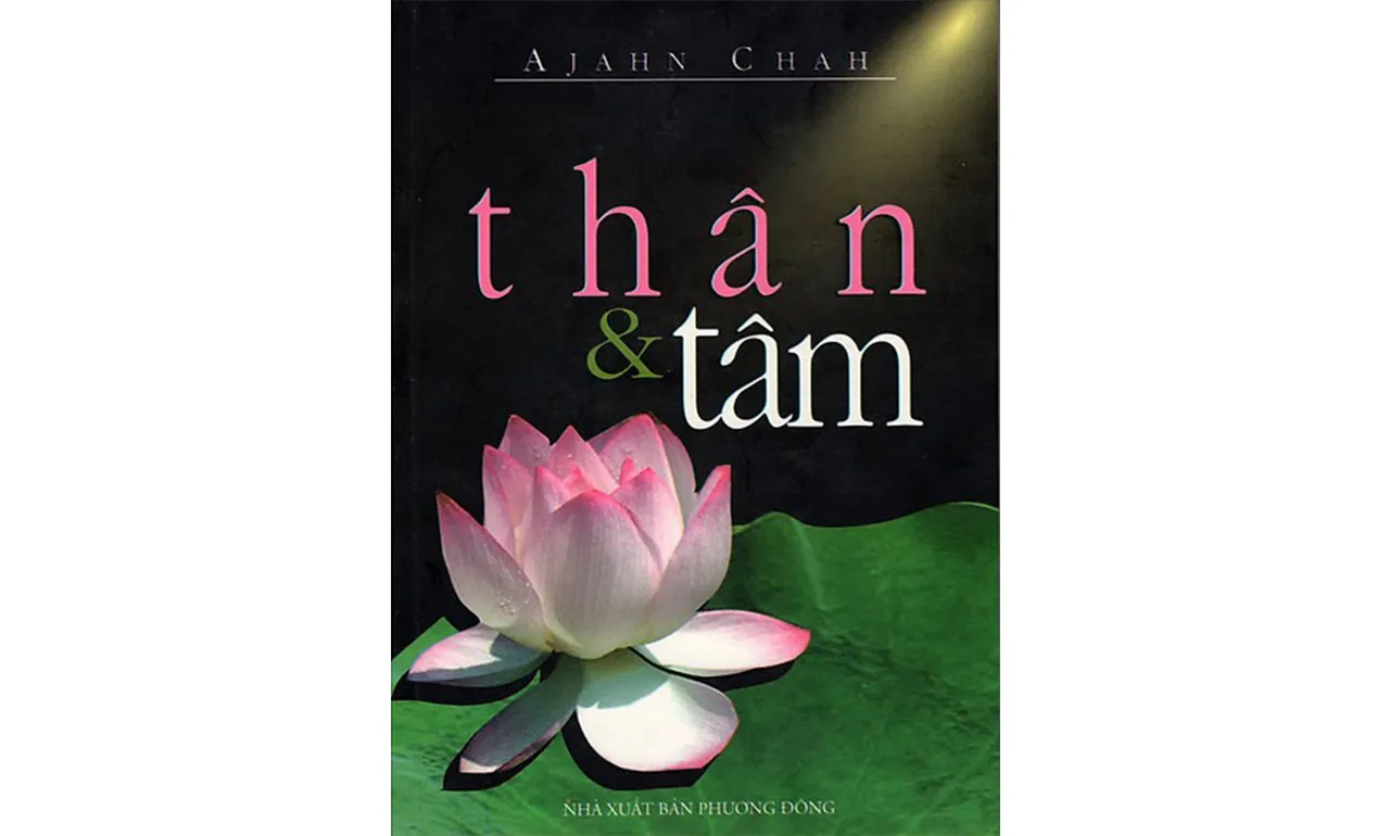 Thân Và Tâm – Ajahm Chah