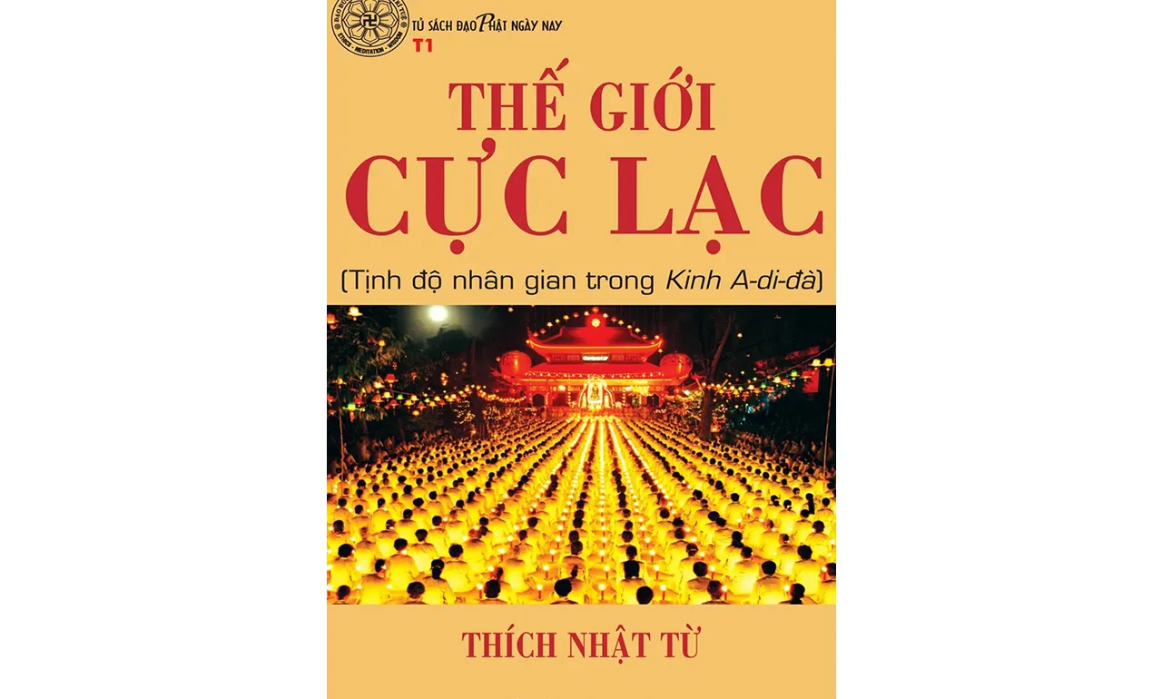 Thế Giới Cực Lạc – Thích Nhật Từ