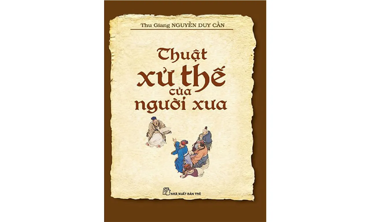 Thuật Xử Thế Của Người Xưa