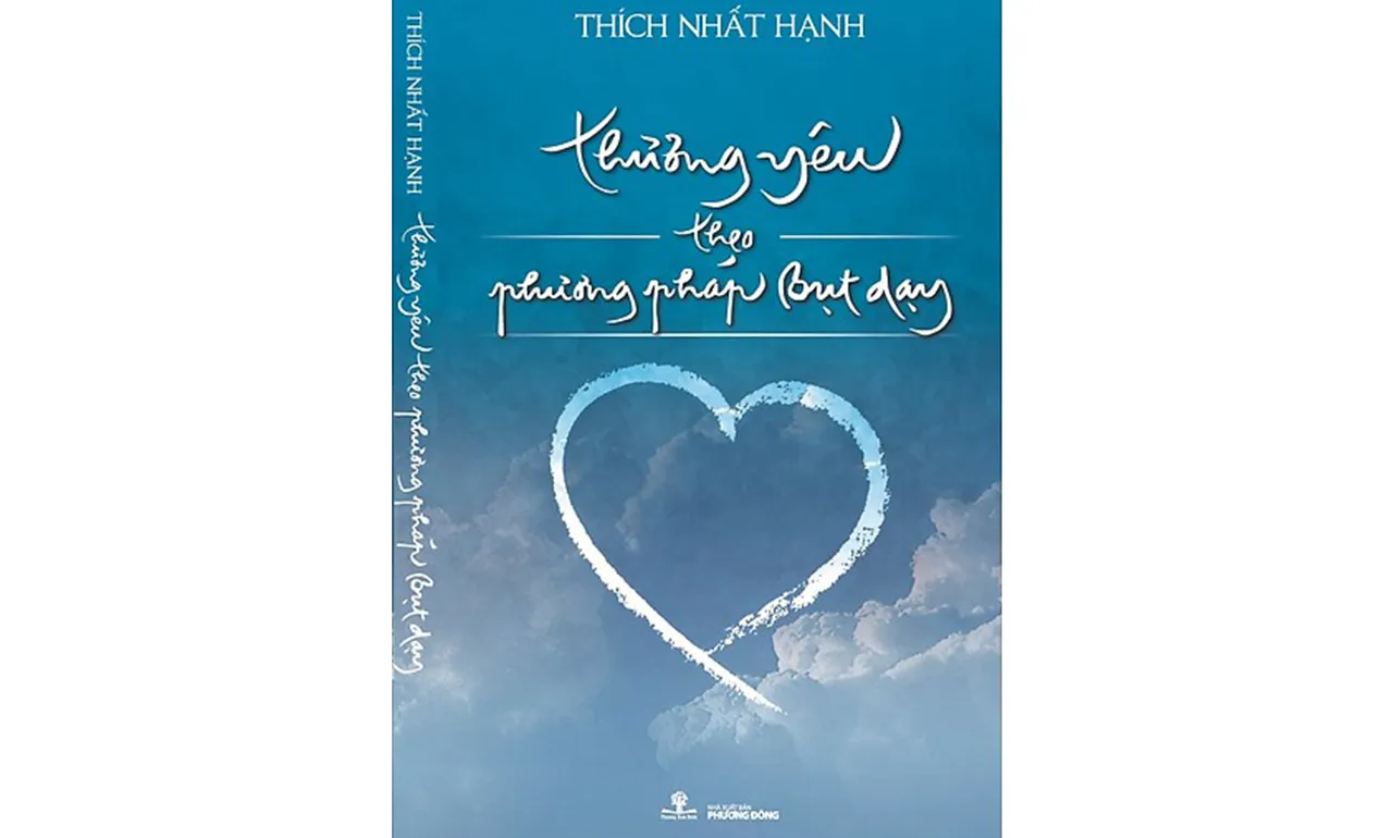Thương Yêu Theo Phương Pháp Bụt Dạy – Thích Nhất Hạnh